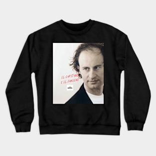 il capitano e il furiere, Augusto Re Crewneck Sweatshirt